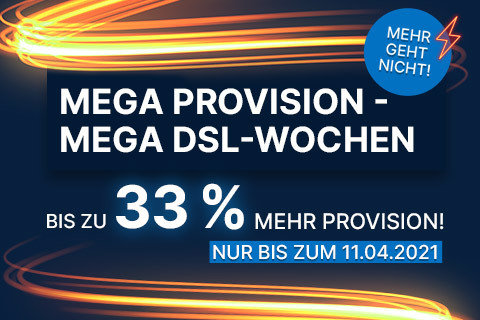 DSL-MEGA-WOCHEN: Wir erhöhen Ihre DSL-Provision um bis zu 33,33 %