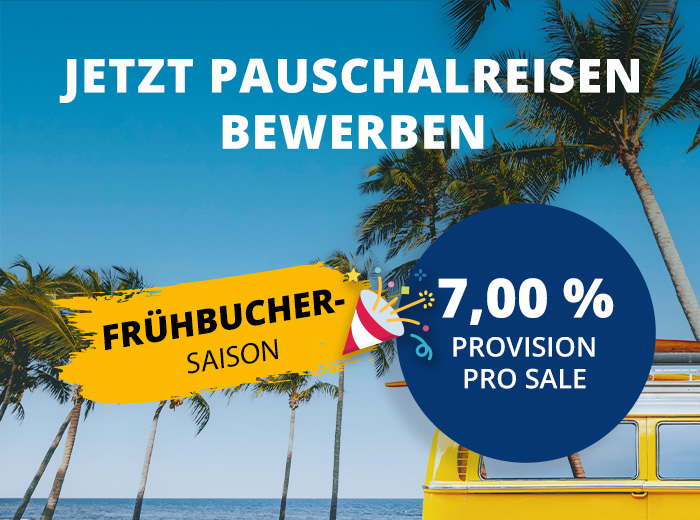 Frühbucher-Saison gestartet. Jetzt Pauschalreisen bewerben!